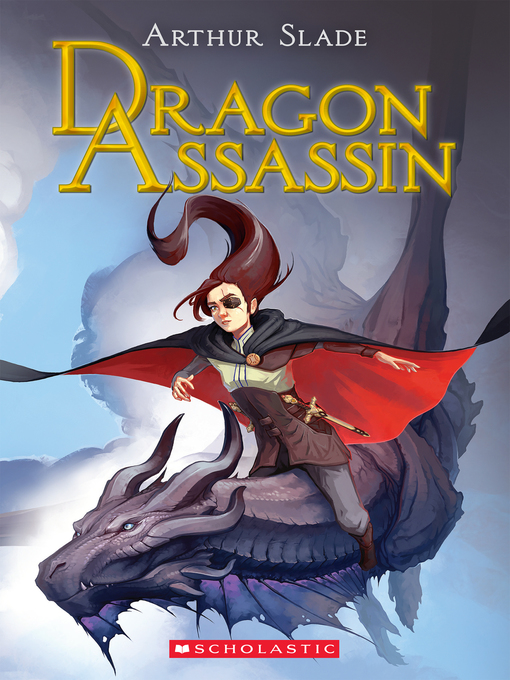 Title details for Dragon Assassin by Arthur Slade - Wait list